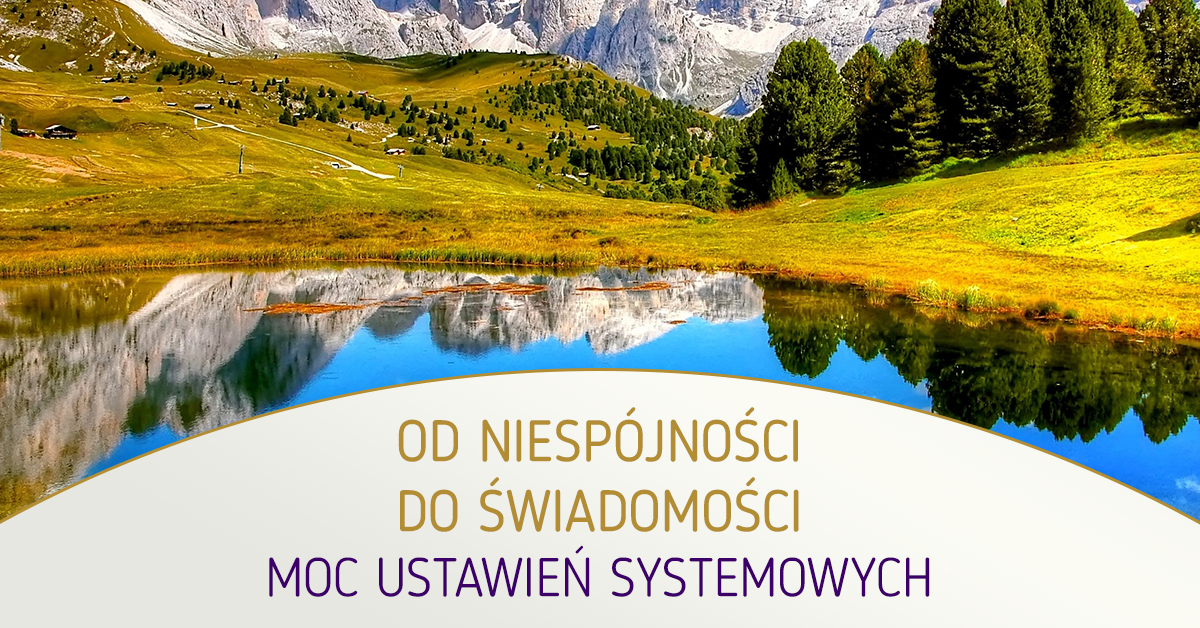 Wpis_11_Od_niespójności_do_świadomości_poziom Webinar szkoły terapeutów ustawienia systemowe