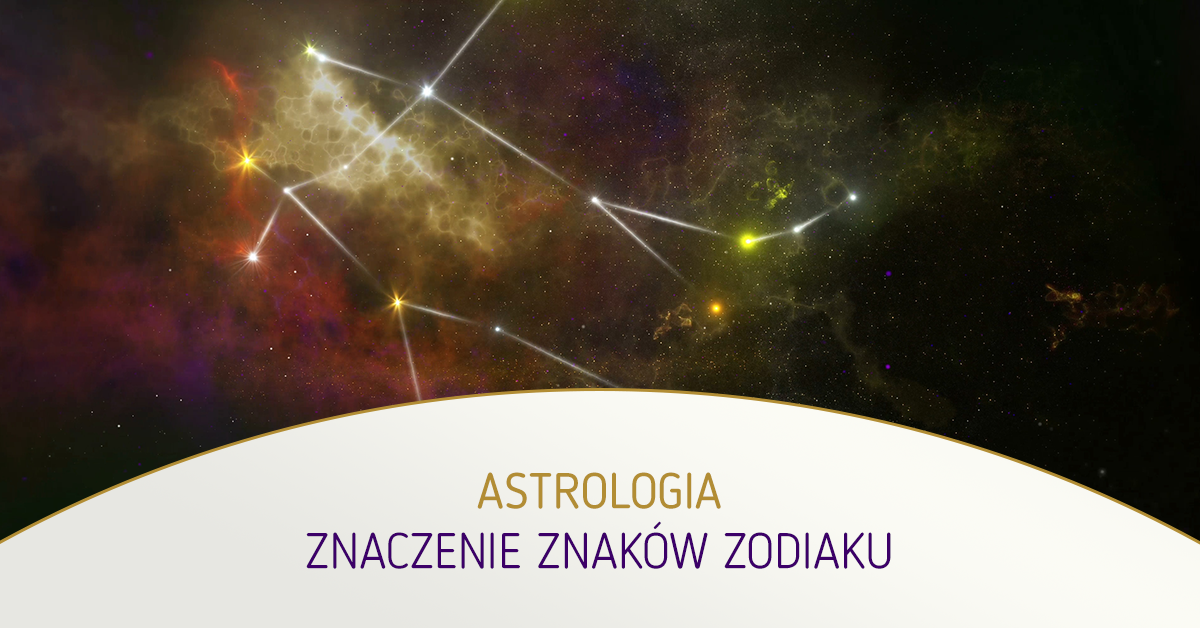 Wpis_24_Znaczenie_znaków_zodiaku_poziom Webinar szkoły terapeutów ustawienia systemowe