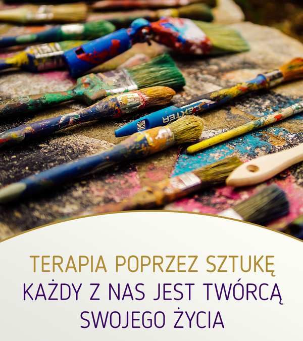 Terapia poprzez sztukę – każdy z nas jest twórcą swojego życia