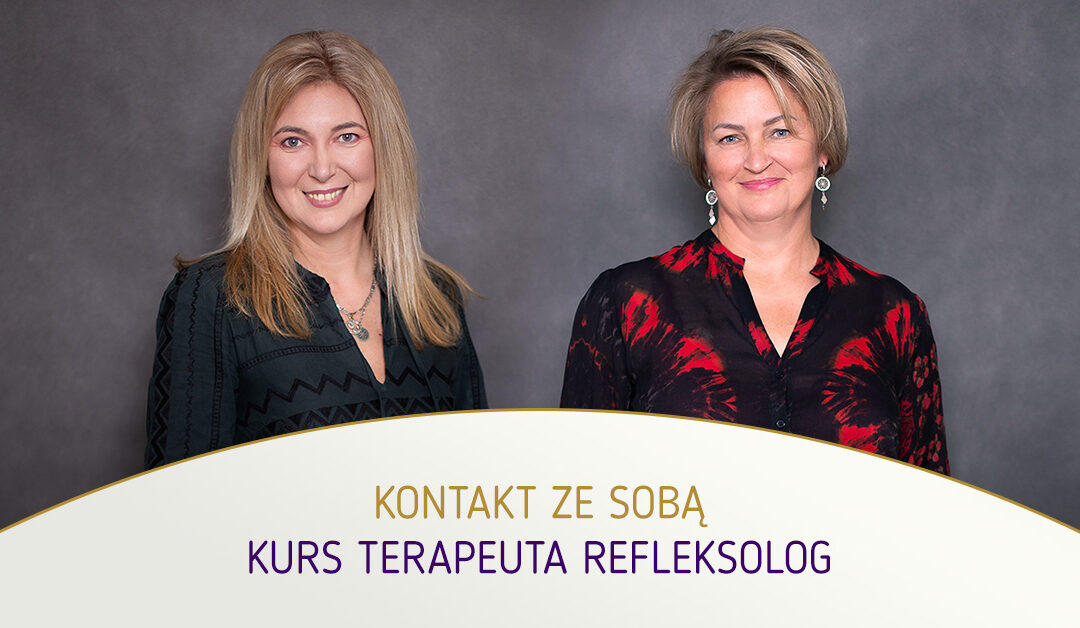 Kontakt ze sobą. mgr Agnieszka Kowalewska i mgr Mirosława Orzech