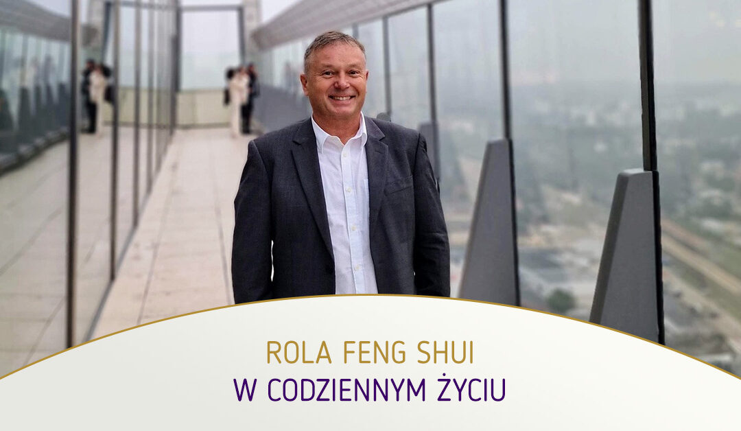 Rola Feng Shui w codziennym życiu – spotkanie drugie. Remigiusz Senska i Adam Muzyka